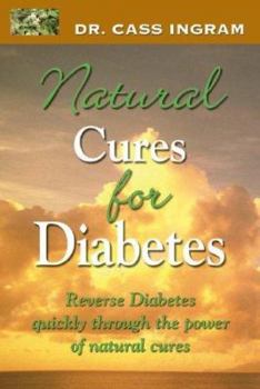 Paperback Natural Cures for Diabetes: Reverse Diabetes Quickly Through the Power of Natural Cures Book
