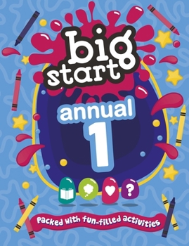 Hardcover Big Start Annual 1: Packed with Fun-Filled Activities Book