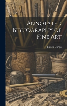 Hardcover Annotated Bibliography of Fine Art Book