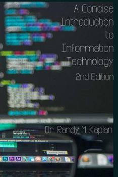 Paperback A Concise Introduction to Information Technology: 2nd Edition Book