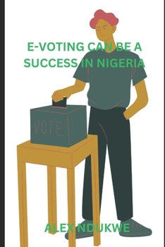 Paperback e-voting in Nigeria can be a success Book