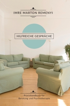 Paperback Hilfreiche Gespräche: Praxishandbuch für Beratung und Psychotherapie [German] Book