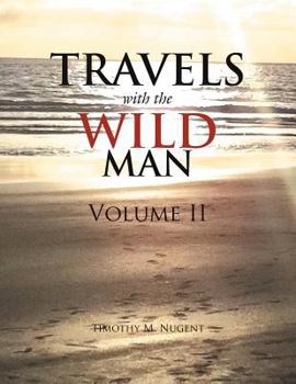 Paperback Travels with the Wild Man Volume II Book