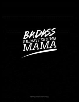 Paperback Badass Breastfeeding Mama: Genkouyoushi Notebook Book