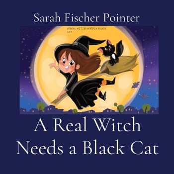 Paperback A Real Witch Needs a Black Cat Book