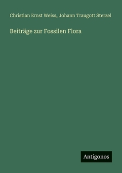 Beiträge zur Fossilen Flora (German Edition)
