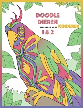 Paperback Doodle Dieren Kleurboek voor Kinderen 1 & 2 [Dutch] Book