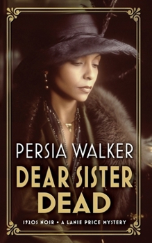 Dear Sister Dead: A Lanie Price Mystery - Book #4 of the Lanie Price Mystery Novels
