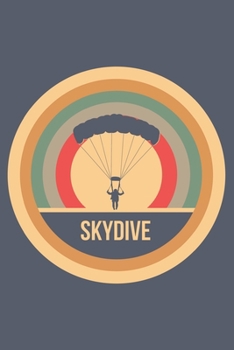 Skydive: Retro Vintage Notebook 6 x 9 Dotted Dot Grid Journal Gift for Skydivers And Parachutists (108 Pages)