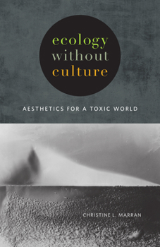 Paperback Ecology Without Culture: Aesthetics for a Toxic World Book