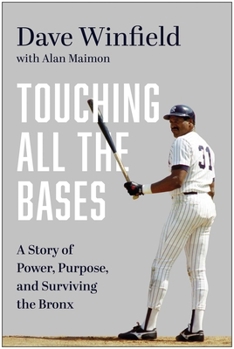 Hardcover Touching All the Bases: A Story of Power, Purpose, and Surviving the Bronx Book
