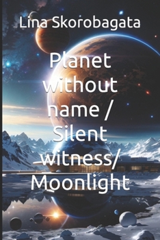 Paperback Planet without name / Silent witness/ Moonlight Book