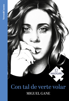 Con tal de verte volar (Ed. 10 aniversario) / Con Tal De Verte Volar (Ed. 10 Aniversario)