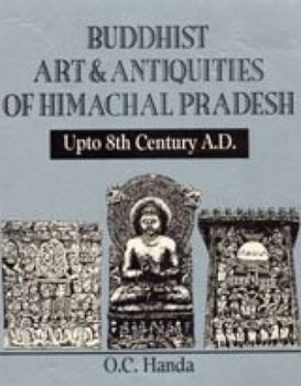 Hardcover Buddhist Art & Antiquities of Himachal Pradesh: Up to 8th Century A.D. Book