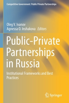Paperback Public-Private Partnerships in Russia: Institutional Frameworks and Best Practices Book