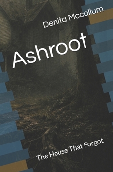 Paperback Ashroot: The House That Forgot Book