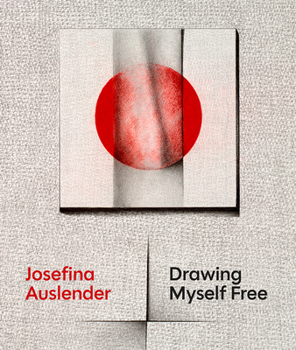 Hardcover Josefina Auslender: Drawing Myself Free Book