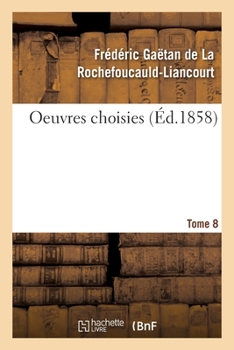 Paperback Oeuvres Choisies. Tome 8 [French] Book