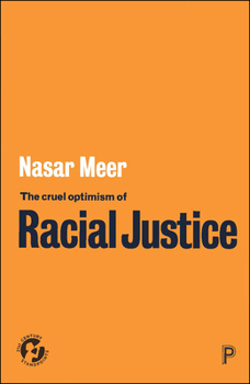 Paperback The Cruel Optimism of Racial Justice Book
