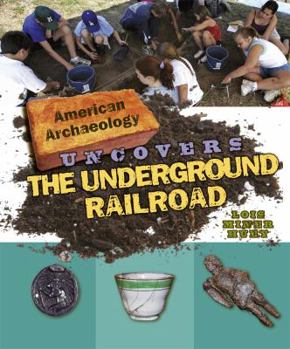 Library Binding American Archaeology Uncovers the Underground Railroad Book