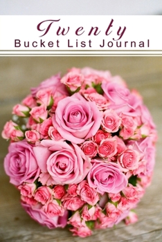 Paperback Twenty Bucket List Journal: 100 Bucket List Guided Journal Gift For 21th Birthday For Girls And Women Turning 21 Years Old Book