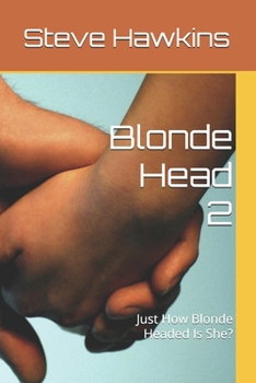 Paperback Blonde Head 2: Just How Blonde Headed Is She? Book
