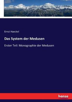 Paperback Das System der Medusen: Erster Teil: Monographie der Medusen - Atlas [German] Book