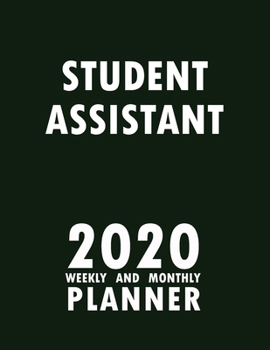 Paperback Student Assistant 2020 Weekly and Monthly Planner: 2020 Planner Monthly Weekly inspirational quotes To do list to Jot Down Work Personal Office Stuffs Book