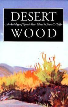 Desert Wood: An Anthology of Nevada Poets (Western Literature Series)