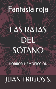 Paperback Las Ratas del Sótano: Horror-Hemoficción [Spanish] Book