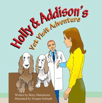 Paperback Holly & Addison's Vet Visit Adventure Book