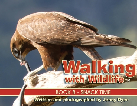 Paperback Walking with Wildlife - Book 8: Snack Time Book