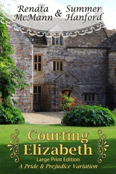 Paperback Courting Elizabeth Large Print Edition: A Pride and Prejudice Variation Book