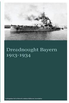 Paperback Dreadnought Bayern 1913-1934 Book