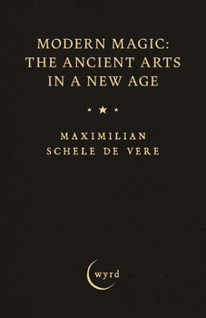 Hardcover Modern Magic: The Ancient Arts in a New Age Book