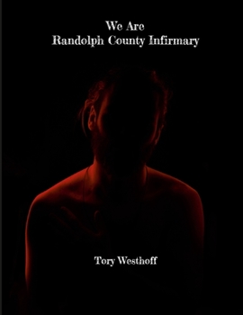 Paperback We Are Randolph County Infirmary Book