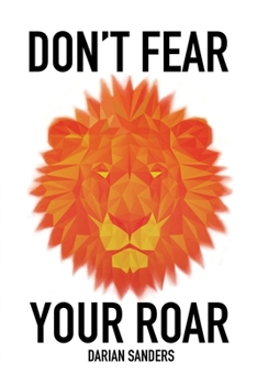 Hardcover Don't Fear Your Roar Book