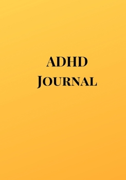 ADHD Journal: A Gold Theme Blank Daily Autism Planner, Diary, Organizer, Log Notebook to write down daily behavioral patterns and Track the Progress ... Mums, Dads, Parents, Teachers, Therapists.