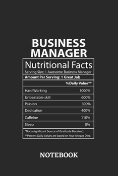 Nutritional Facts Business Manager Awesome Notebook: 6x9 inches - 110 ruled, lined pages • Greatest Passionate working Job Journal • Gift, Present Idea