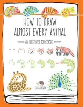Paperback How to Draw Almost Every Animal: An Illustrated Sourcebook Book