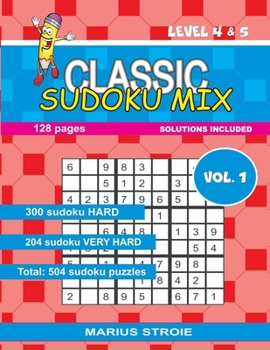 Paperback Classic Sudoku Mix- level 4 & 5, vol.1: SUDOKU 9 x 9 Book