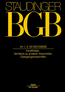 Hardcover Art 1, 2, 50-218 EGBGB: (Inkrafttreten, Verhältnis Zu Anderen Vorschriften, Übergangsvorschriften) [German] Book