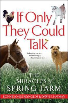 Paperback If Only They Could Talk: The Miracles of Spring Farm Book