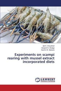 Paperback Experiments on scampi rearing with mussel extract incorporated diets Book