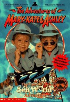 The Case of the Sea World Adventure (The Adventures of Mary Kate and Ashley, #1) - Book #1 of the Adventures of Mary-Kate and Ashley