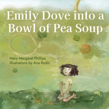 Paperback Emily Dove Into a Bowl of Pea Soup Book