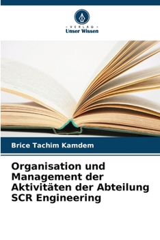 Paperback Organisation und Management der Aktivitäten der Abteilung SCR Engineering [German] Book