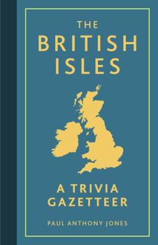 Hardcover The British Isles: A Trivia Gazetteer Book