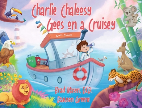 Hardcover Charlie Chaloosy Goes on a Cruisey Book