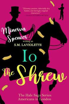 Paperback Io: The Shrew (The Hale Saga Series: Americans in London) Book